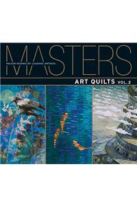 Art Quilts, Vol. 2: Major Works by Leading Artists: Major Works by Leading Artists