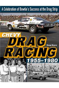 Chevy Drag Racing 1955-1980