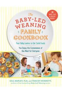 Baby-Led Weaning Family Cookbook