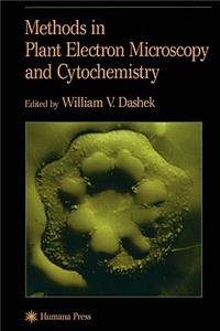 Methods in Plant Electron Microscopy and Cytochemistry