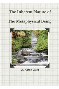 The Inherrent Nature of the Metaphysical Being: Second Edition