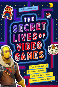 Secret Lives of Video Games