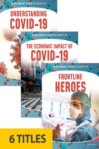 Core Library Guide to Covid-19 (Set of 6)