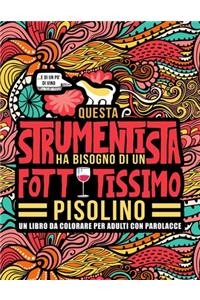 Questa strumentista ha bisogno di un fottutissimo pisolino: Un libro da colorare per adulti con parolacce: Un libro antistress per le strumentiste, le infermiere di sala operatoria. le studentesse di infermie