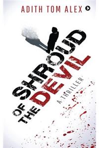 Shroud of the Devil : A Thriller