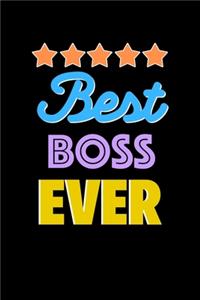 Best Boss Evers Notebook - Boss Funny Gift