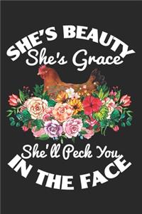 She's Beauty She's Grace She'll Peck You In Your Face