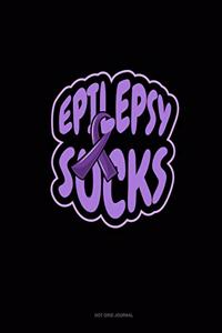 Epilepsy Sucks