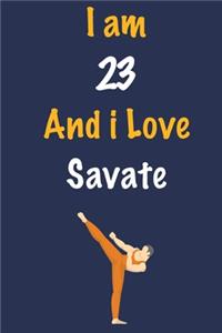 I am 23 And i Love Savate
