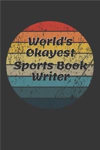 World's Okayest Sports Book Writer Notebook