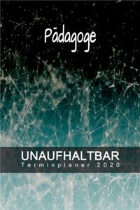 Pädagoge - UNAUFHALTBAR - Terminplaner 2020