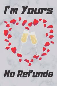 I'm Yours No Refund