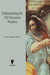 Understanding the Old Testament Prophets