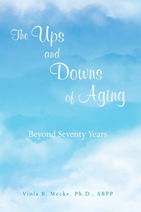 Ups and Downs of Aging Beyond Seventy Years