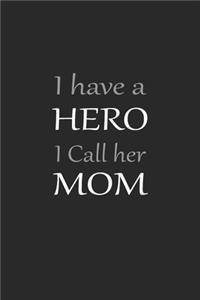 I Have a Hero I Call Her Mom