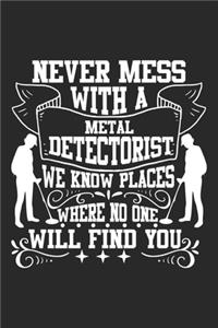 Never Mess with a Metal Detectorist