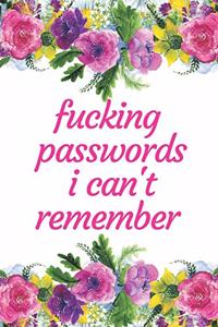 Fucking Passwords I Can't Remember