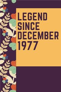 LEGEND SINCE DECEMBER 1977 Notebook Birthday Gift