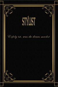 Nur die Besten werden achst\Stylist