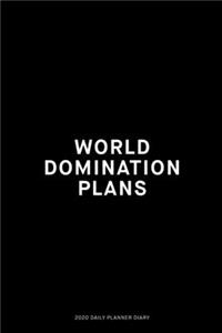 World Domination plans