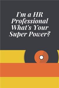 I'm a HR Professional What's Your Super Power?