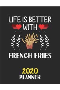 Life Is Better With French Fries 2020 Planner