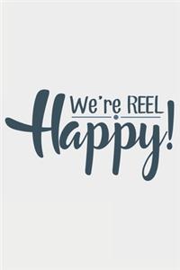 We're reel happy