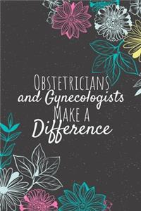 Obstetricians and Gynecologists Make A Difference