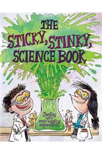 The Sticky, Stinky Science Book