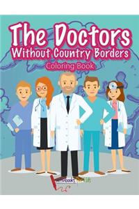 The Doctors Without Country Borders Coloring Book