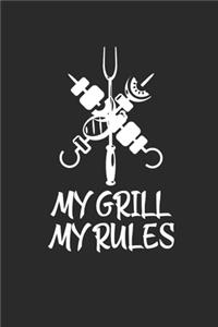 My Grill My Rules