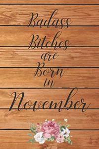 Badass Bitches are Born in November