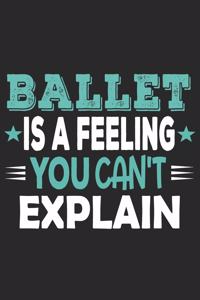 Ballet Is A Feeling You Can't Explain