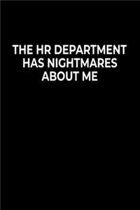 The HR Department Has Nightmares About Me