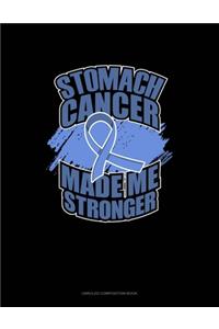 Stomach Cancer Made Me Stronger
