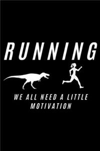 Running we all need a little motivation