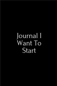 Journal I Want To Start