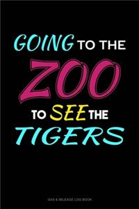 Going To The Zoo To See The Tigers