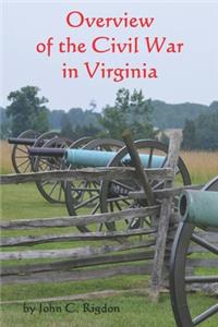 Overview of the Civil War in Virginia