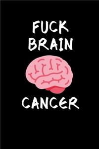 Fuck Brain Cancer