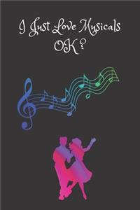 I Just Love Musicals Ok?