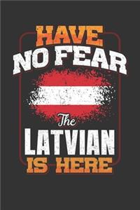 Have No Fear The Latvian Is Here