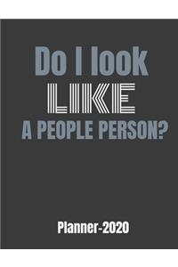 Do I Look Like a People Person? Planner 2020