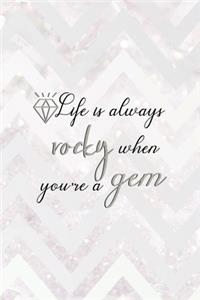Life Is Always Rocky When You're A Gem