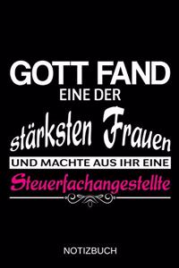 Gott fand eine der stärksten Frauen und machte aus ihr eine Steuerfachangestellte