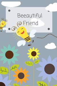 Beeautiful Friend