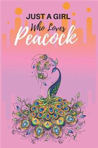 Just A Girl Who Loves Peacock