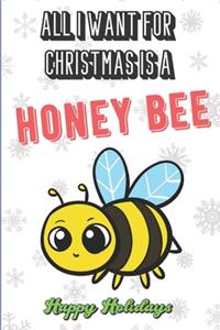 All I Want For Christmas Is A Honey Bee