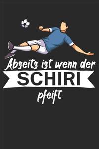 Abseits ist wenn der Schiri pfeift