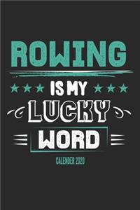 Rowing Is My Lucky Word Calender 2020